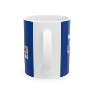 Funny Quote Ceramic Mug | Gift for Coffee Lovers, Inspirational Mug, Office Humor, Birthday Present, Motivational Drinkware