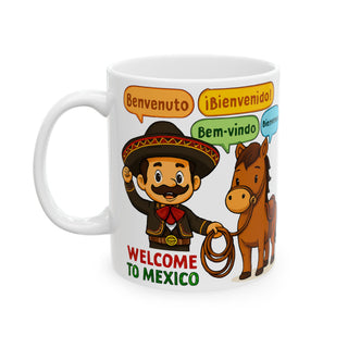 Welcome to Mexico Ceramic Mug | Fun Travel Gift, Unique Coffee Cup, Cultural Souvenir, Character Mug, Language Themed Drinkware