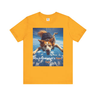 Fall Vibes Unisex Tee - You know what's free