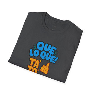 Fun Graphic Tee - 'Que Lo Que! Ta To Tu Ta Craktiao!' - Unisex Softstyle Shirt for Casual Wear, Gift, Spring, Summer, [...]