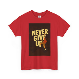 Motivational Unisex Tee - 'Never Give Up' Graphic Shirt, Inspirational Gift, Casual Wear, Gym Tee, Fitness Apparel