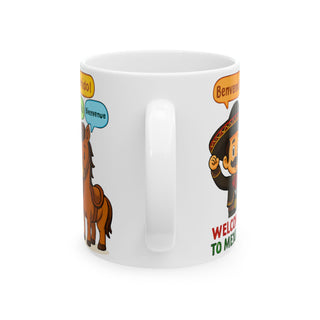 Welcome to Mexico Ceramic Mug | Fun Travel Gift, Unique Coffee Cup, Cultural Souvenir, Character Mug, Language Themed Drinkware