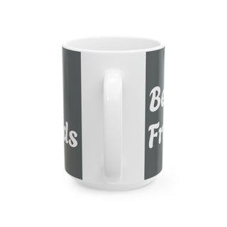 Best Friends Ceramic Mug - Perfect Gift for Friendship, Thank You, Coffee Lovers